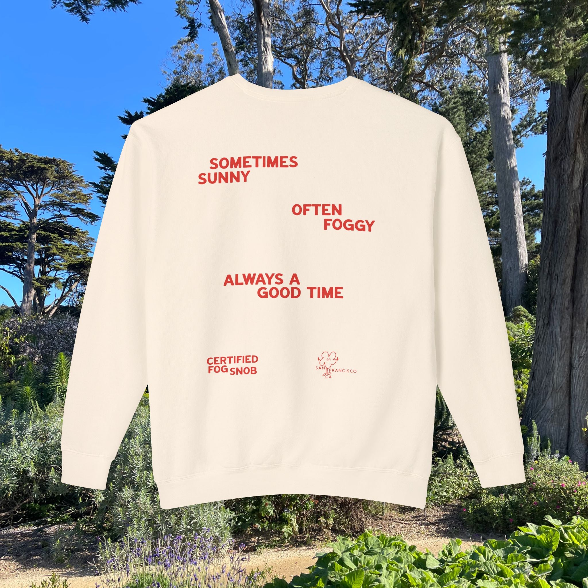 Certified Fog Snob | Adult Cotton Crewneck | Sometimes Sunny Often Foggy Always A Good Time