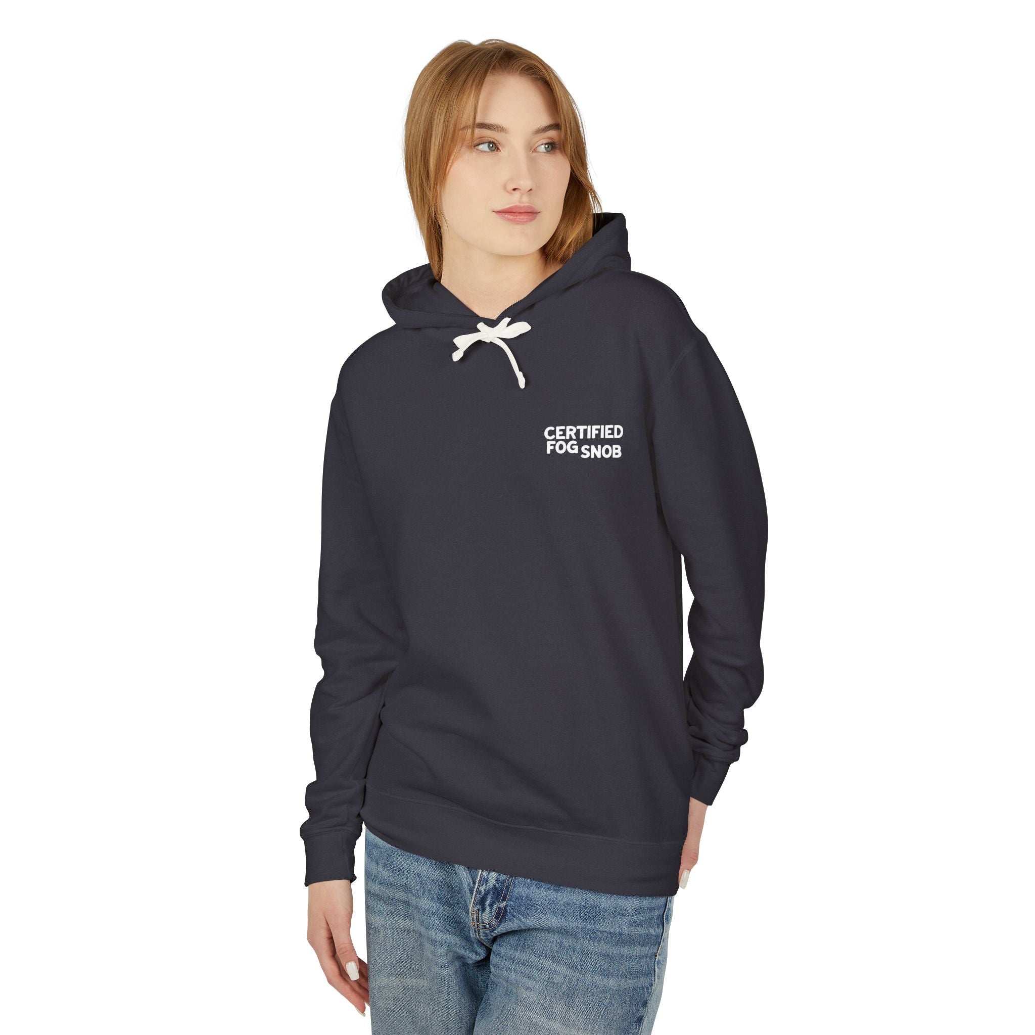 Certified Fog Snob | Unisex Adult Hoodie | Often Foggy, Sometimes Sunny, Always ...