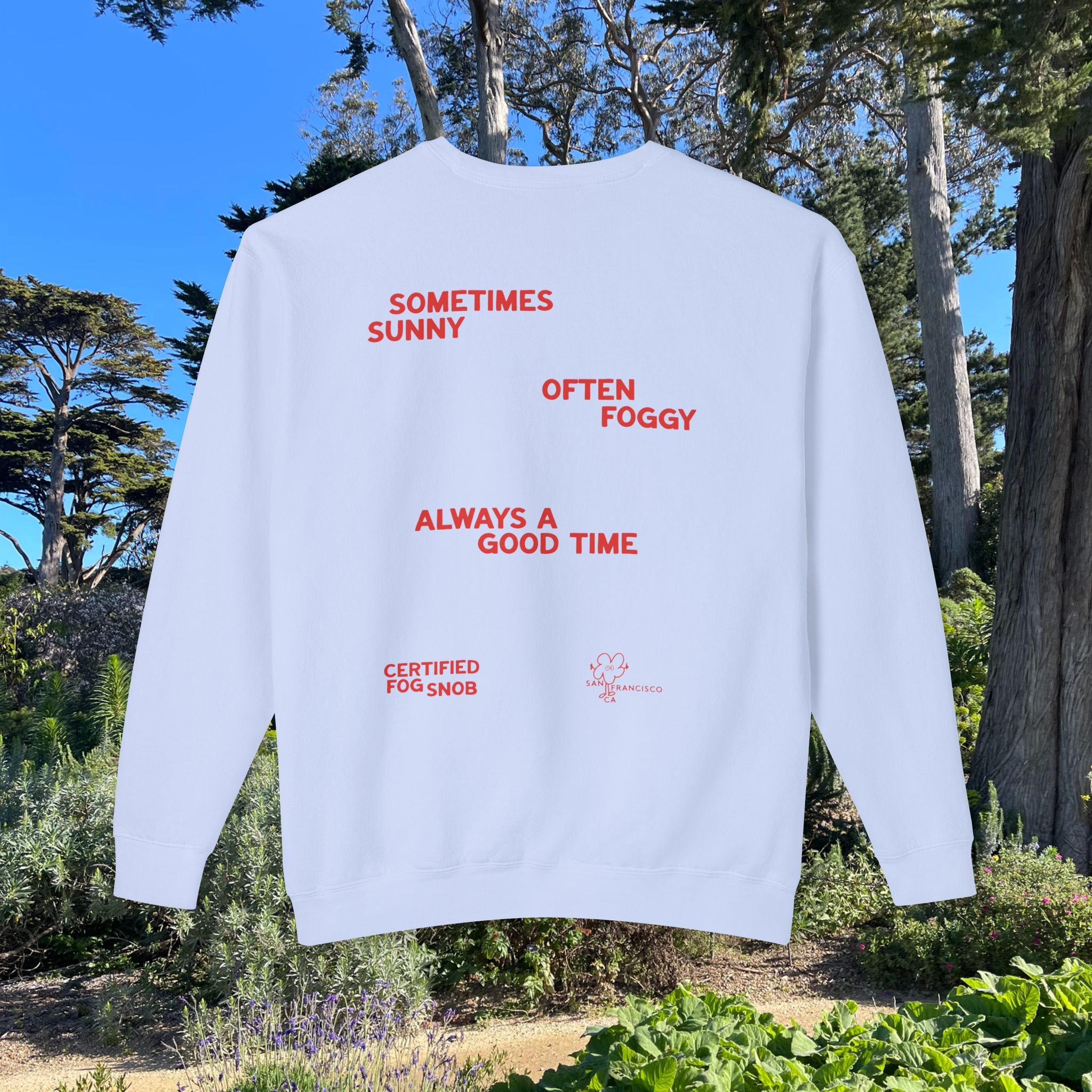 Certified Fog Snob | Adult Cotton Crewneck | Sometimes Sunny Often Foggy Always A Good Time