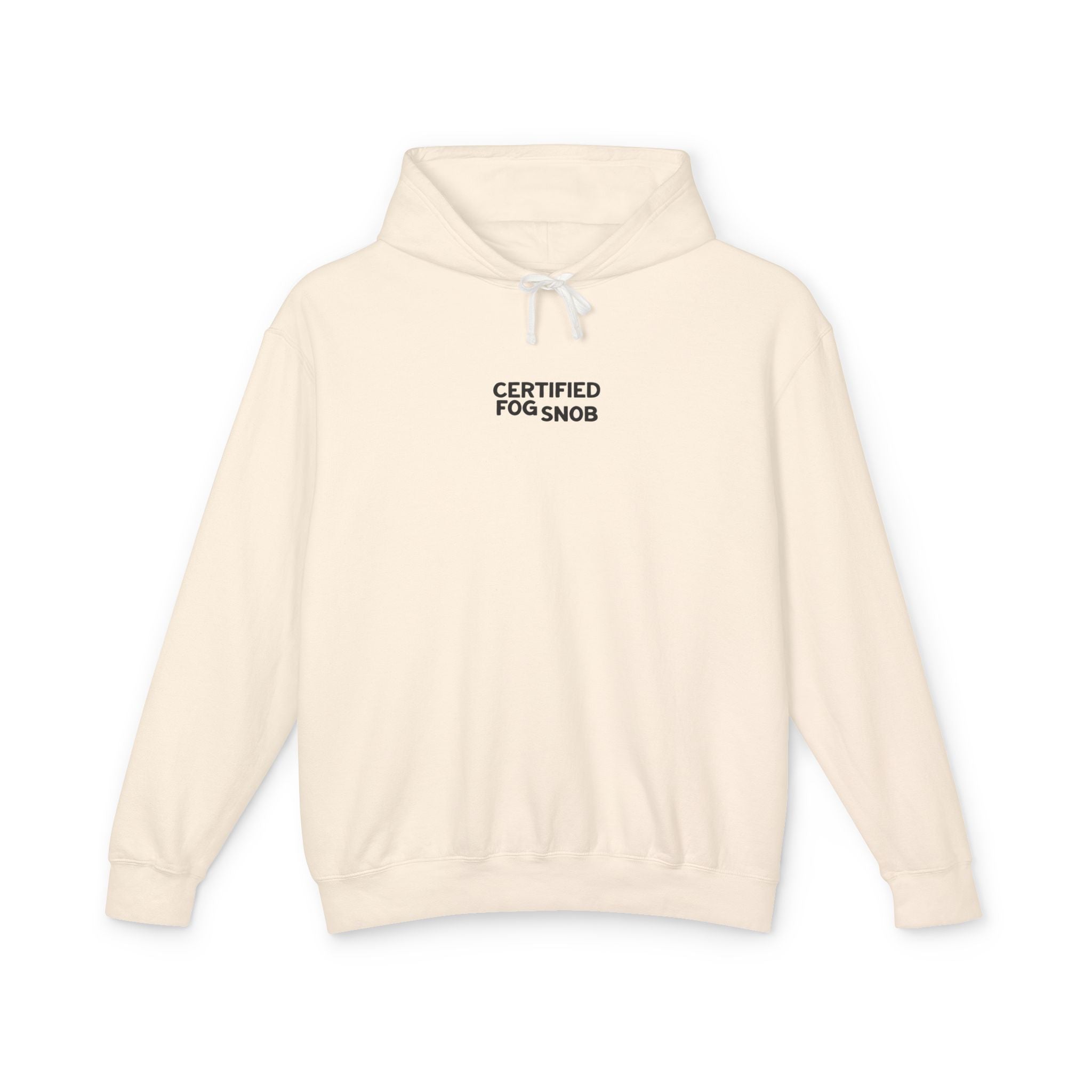 Certified Fog Snob | Unisex Adult Hoodie | Often Foggy, Sometimes Sunny, Always ...