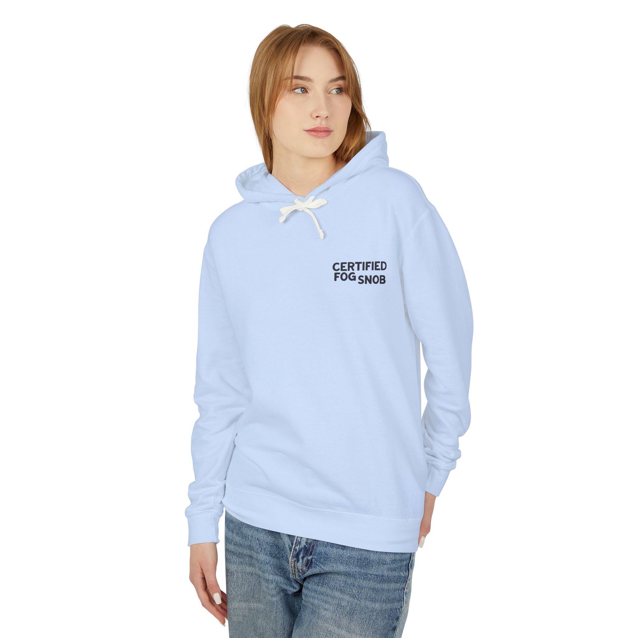 Certified Fog Snob | Unisex Adult Hoodie | Often Foggy, Sometimes Sunny, Always ...