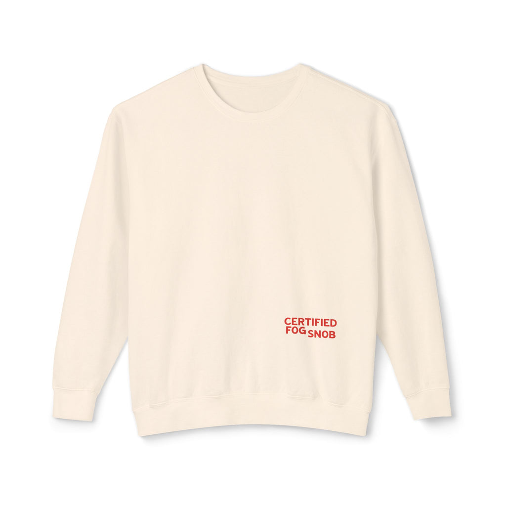 Certified Fog Snob | Adult Cotton Crewneck | Sometimes Sunny Often Foggy Always A Good Time