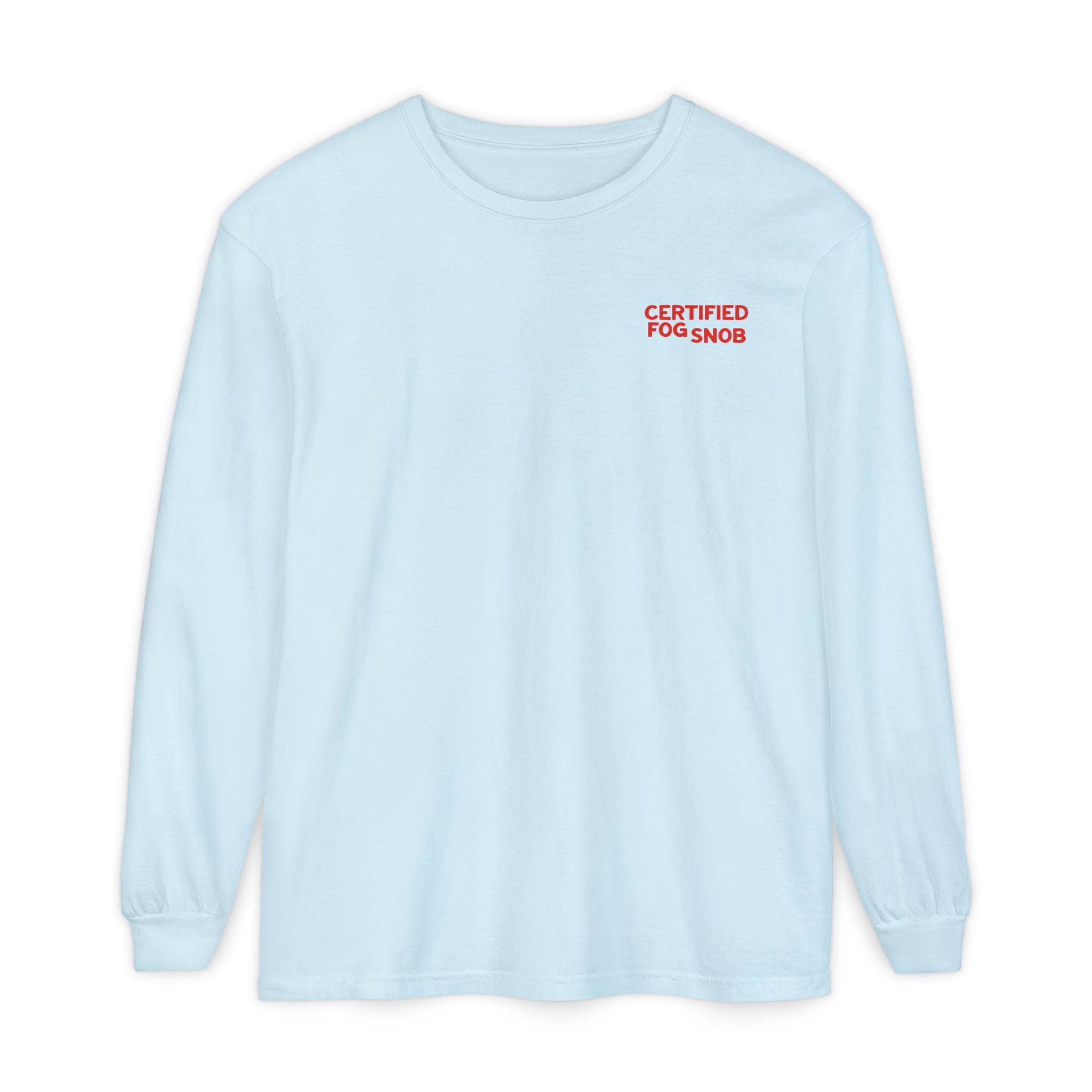 Certified Fog Snob | Unisex Adult Long Sleeve Tee | Often Foggy, Sometimes Sunny