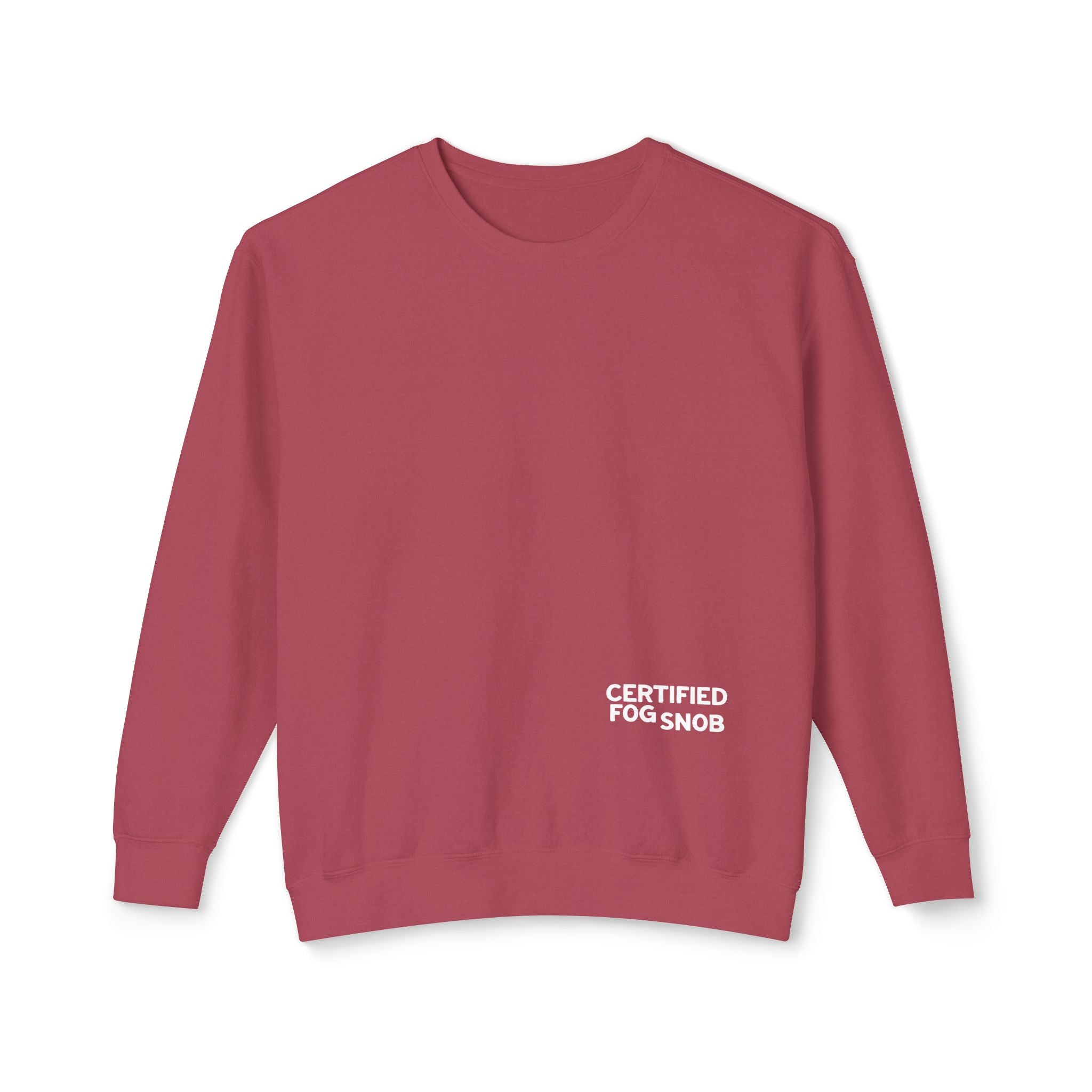 Certified Fog Snob | Adult Cotton Crewneck | Sometimes Sunny Often Foggy Always A Good Time