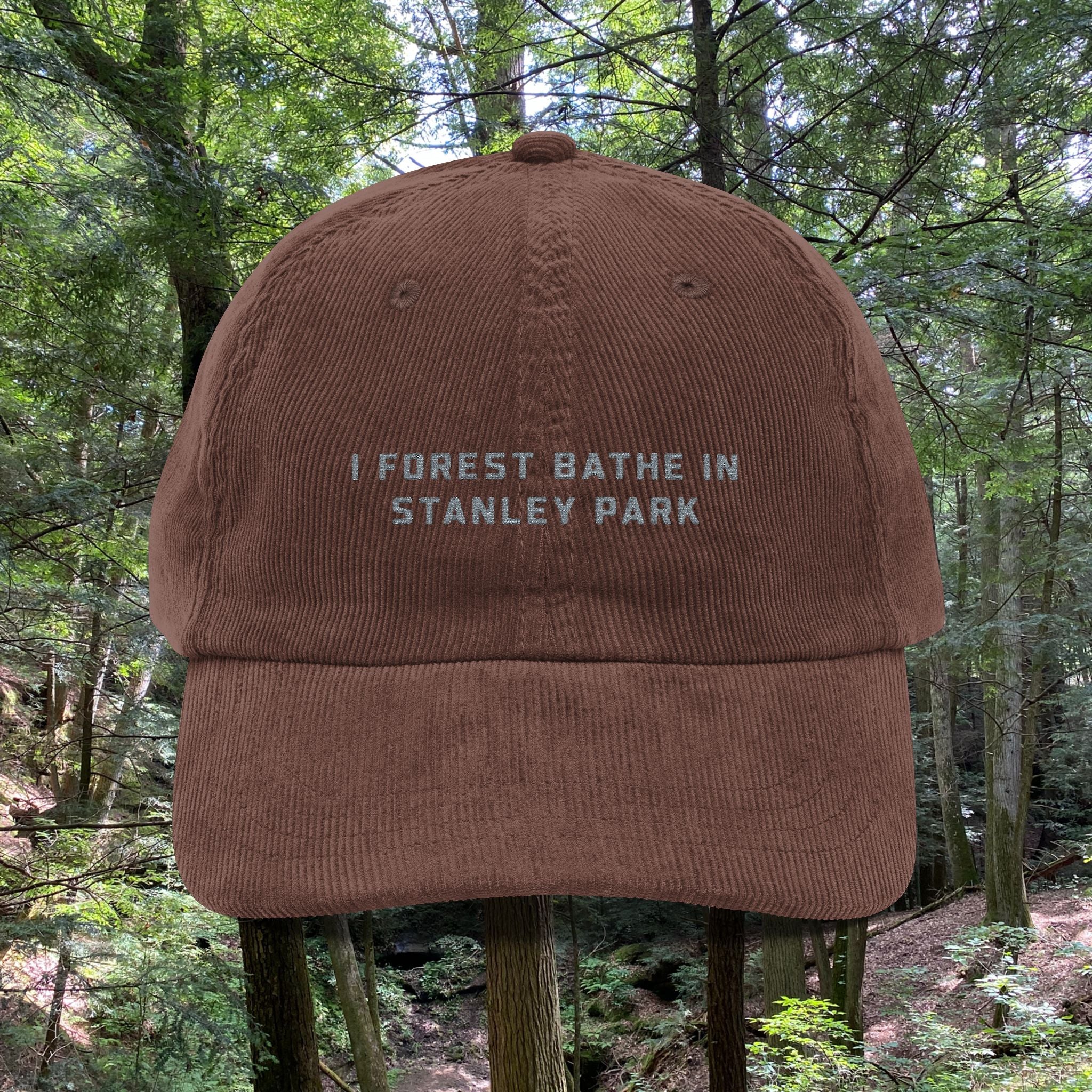 Stanley Park, Vancouver, Canada | Corduroy Embroidered Hat |  Forest Bather