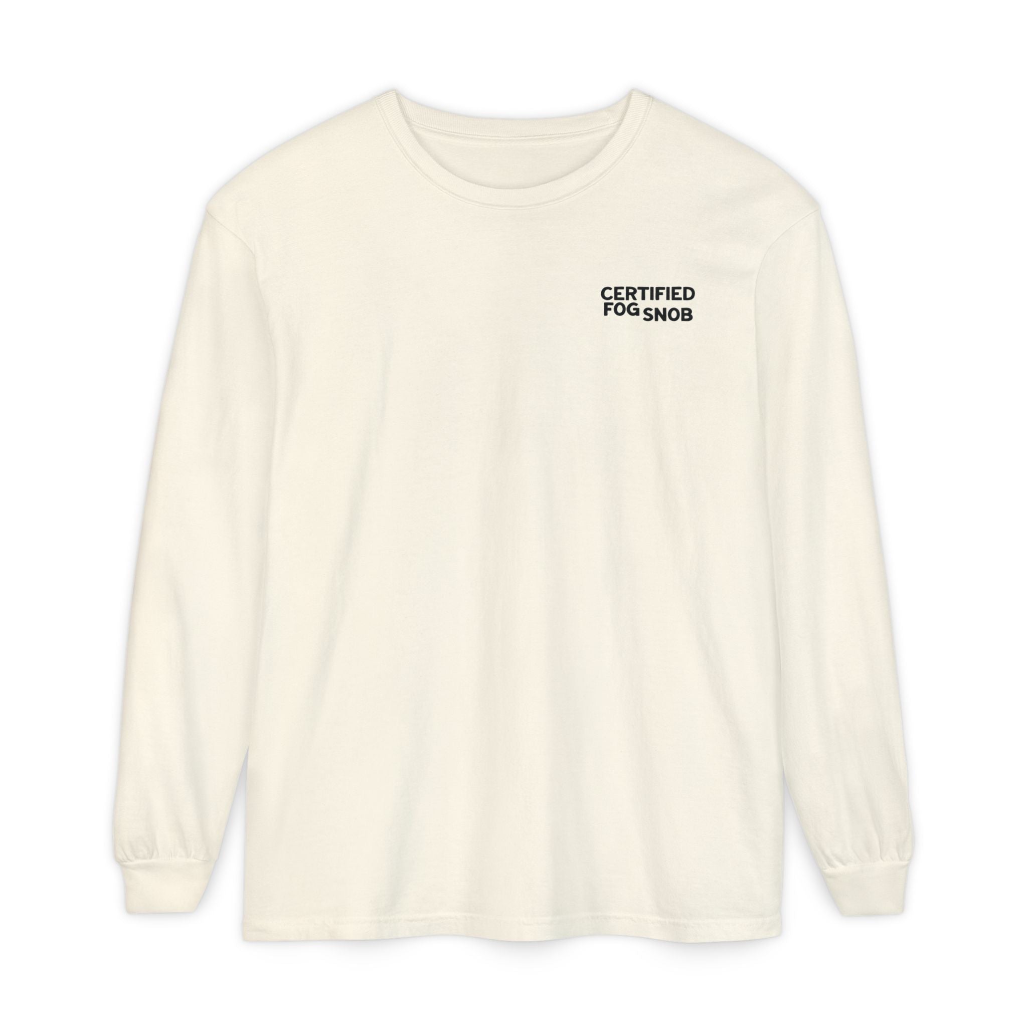 Certified Fog Snob | Unisex Adult Long Sleeve Tee | Often Foggy, Sometimes Sunny