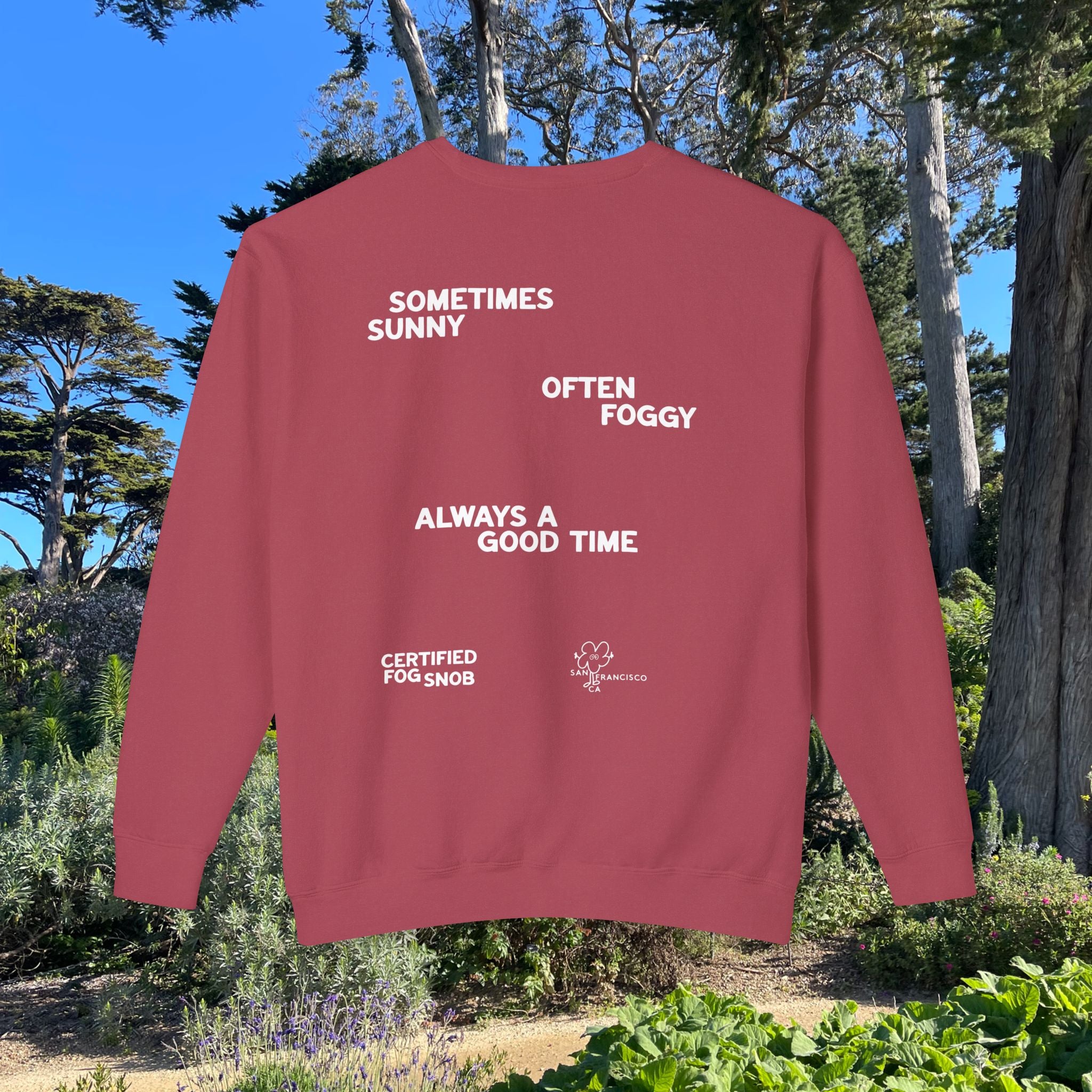 Certified Fog Snob | Adult Cotton Crewneck | Sometimes Sunny Often Foggy Always A Good Time