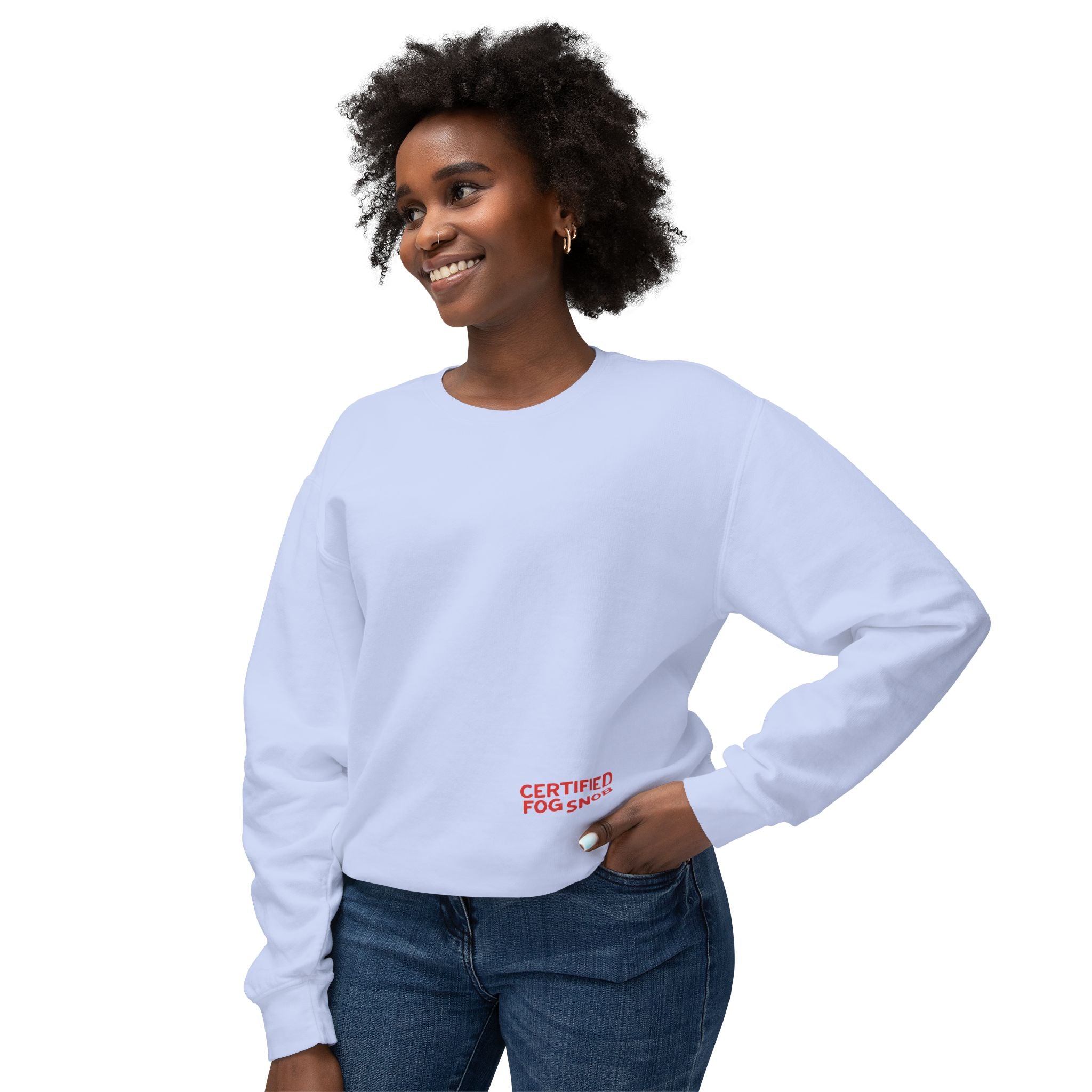 Certified Fog Snob | Adult Cotton Crewneck | Sometimes Sunny Often Foggy Always A Good Time